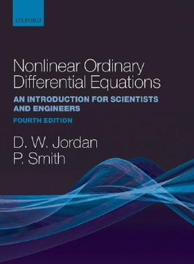 Nonlinear Ordinary Differential Equations An Introduction for Scientists and Engineers 非线性常微分方程：科学家与工程师