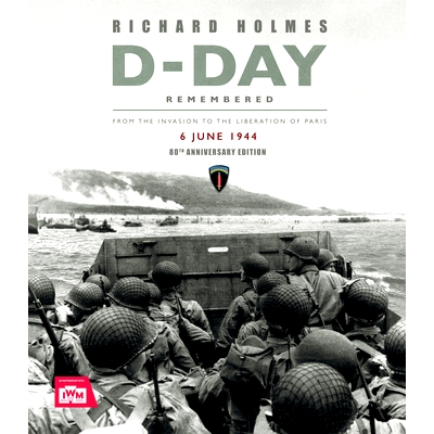 诺曼底登陆纪念 80 周年纪念版 英文原版 帝国战争博物馆 D-Day Remembered 80th Anniversary Edition