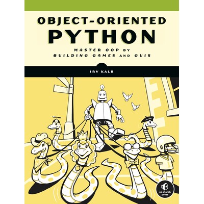 预订 面向对象的 Python:通过构建游戏和 GUI 掌握 OOP 计算机 编程语言 Python 英文 Object-oriented Python: Master OOP by Bu