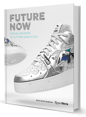 Future Now Virtual Sneakers to Cutting-Edge Kicks 现在的未来：从虚拟运动鞋到*球鞋 9780847871223