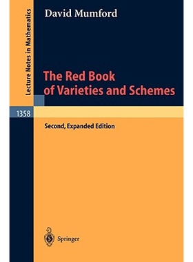 The Red Book of Varieties and Schemes Includes the Michigan Lectures (1974) on Curves and their Jacobians 簇和概型红皮