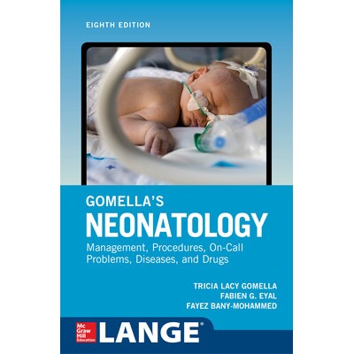 Gomella’s Neonatology, Eighth Edition 戈梅拉新生儿学，第八版 9781259644818