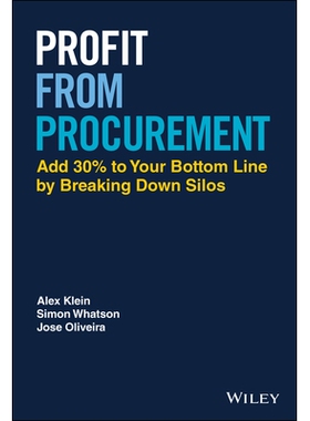 Profit From Procurement - Add 30% To The Bottom Line By Breaking Down Silos Add 30% to The Bottom Line By Breaking Down