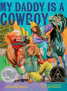我的爸爸是牛仔 2025凯迪克银奖 儿童艺术绘本 Stephanie Seales My Daddy Is a Cowboy 英文原版
