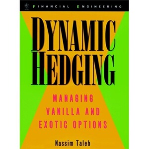 英文原版 动态套期保值 Dynamic Hedging: Managing Vanilla and Exotic Options