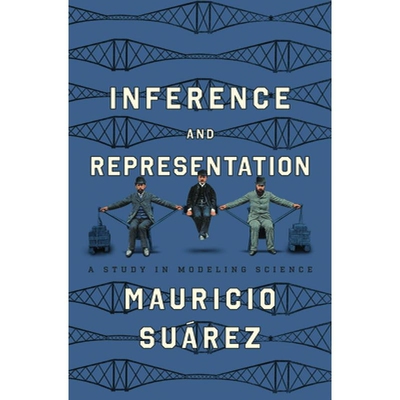 Inference and Representation A Study in Modeling Science 推论与表征——科学建模的研究 9780226830049
