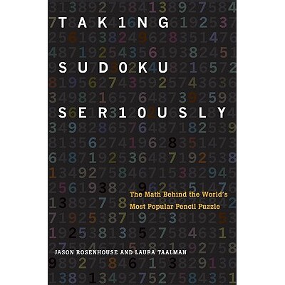 Taking Sudoku Seriously The Math Behind the World’s Most Popular Pencil Puzzle 严肃解数独:世界*的铅笔谜题背后的数学 9