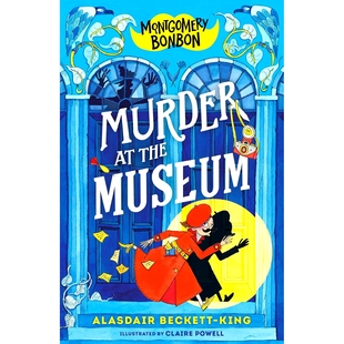 Museum Montgomery 儿童探案推理章节读物 桥梁书插图版 英文原版 博物馆谋杀案 Bonbon the 现货 Murder 蒙哥马利·邦邦