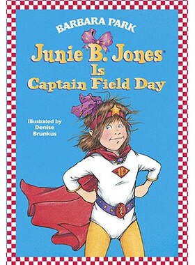 预订 朱妮琼斯 JUNIE B. JONES #16：是现场日队长 趣味游戏 英文 Junie B. Jones #16: Junie B. Jones Is Captain Field Day