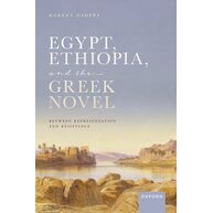 Egypt, Ethiopia, and the Greek Novel Between Representation and Resistance 埃及、埃塞俄比亚和希腊小说：代表与抵抗之间 9