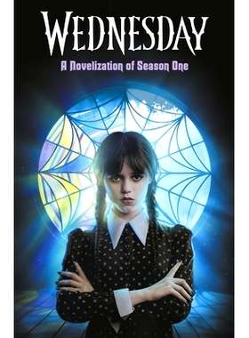 预售 星期三 第一季 网飞电视剧 原著小说 英文原版 Wednesday A Novelisation of Season One