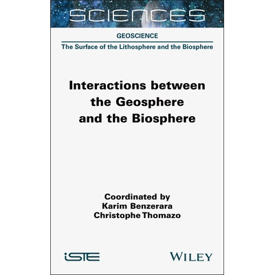 Interactions between the Geosphere and the Biosphere 地圈与生物圈之间的相互作用 9781789452037