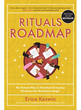 Rituals Roadmap The Human Way to Transform Everyday Routines Into Workplace Magic 仪式路线图：将日常惯例转变为职场魔法