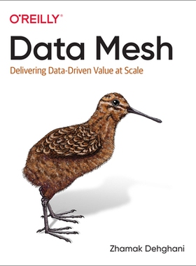 预售 Data Mesh: Delivering Data-Driven Value at Scale 9781492092391