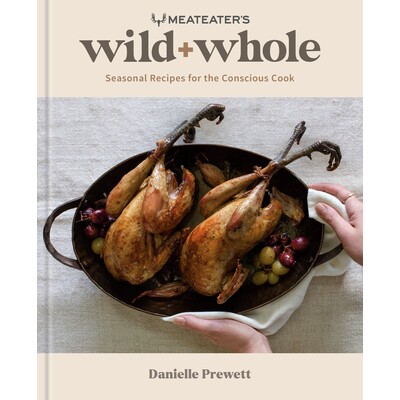 预订 Meateater 的野生 + 全 有意识烹饪者的时令食谱：野味烹饪手册 食材料理 食材食谱 食材烹饪 英文版 Meateater’s Wild + Wh