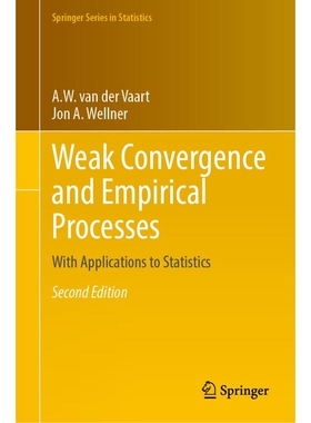 Weak Convergence and Empirical Processes With Applications to Statistics 弱收敛与经验过程：统计学应用 9783031290381