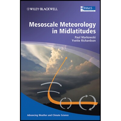 Mesoscale Meteorology In Midlatitudes 中纬度地区的中尺度气象学 9780470742136
