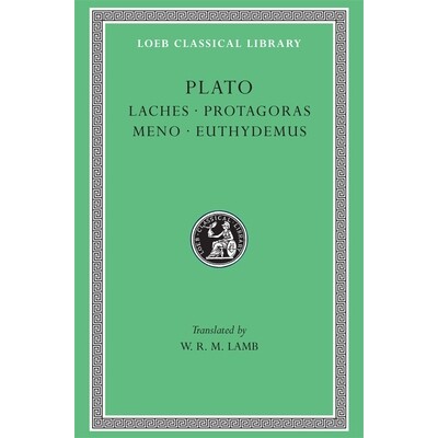 Laches. Protagoras. Meno. Euthydemus 论勇气等四篇 9780674991835