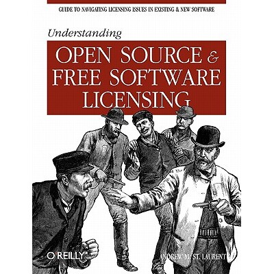 预订 Understanding Open Source & Free Software Licensing (First Edition,) 理解开源和自由软件许可 9780596005818