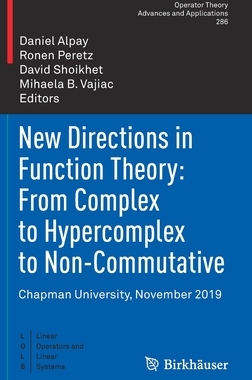预订 New Directions in Function Theory: From Complex to Hypercomplex to Non-Commutative