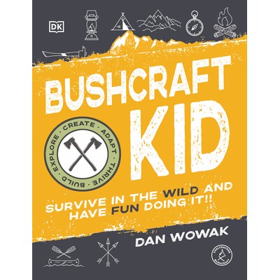 预订 Bushcraft Kid:在野外生存并享受其中的乐趣! 运动与休闲 户外技能 英文 Bushcraft Kid: Survive in the Wild and Have Fu