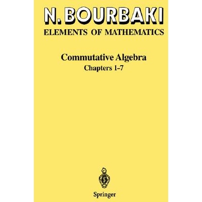 Commutative Algebra Chapters 1-7 数学原理：交换代数1-7章  第1版第2次印刷（*） 9783540642398