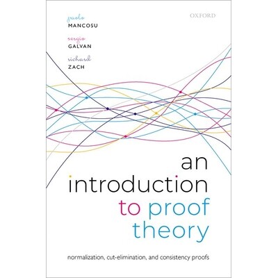 An Introduction to Proof Theory Normalization, Cut-Elimination, and Consistency Proofs 证明论导论：归一化、切割消去定理图片