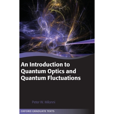 An Introduction to Quantum Optics and Quantum Fluctuations 量子光学与量子涨落概论 9780199215614