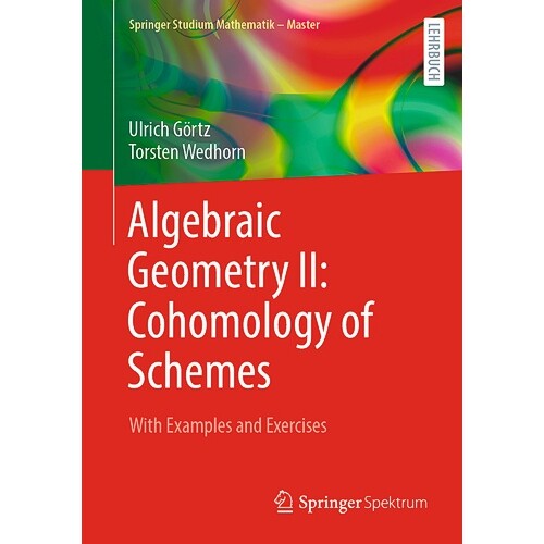 Algebraic Geometry II: Cohomology of Schemes With Examples and Exercises 代数几何 II:格式上同调:附示例与练习 97836584
