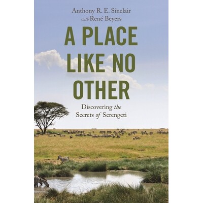 预订  A Place like No Other Discovering the Secrets of Serengeti *的生态奇迹：探秘塞伦盖蒂的生存法则 9780691222356
