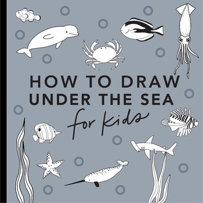 预订 海底:如何为孩子画书 艺术 绘画技法 英文 儿童学画画 How To Draw For Kids Series Under the Sea: How to Draw Books for