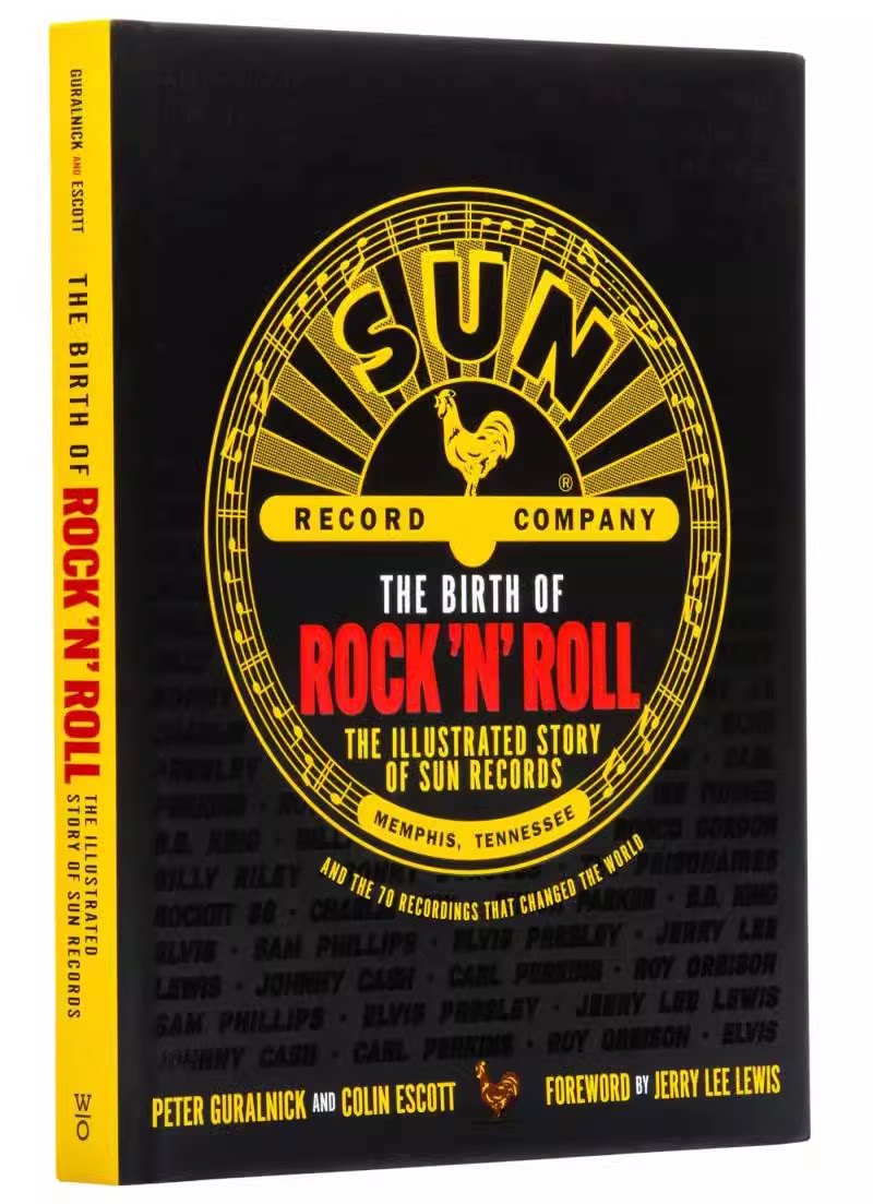 The Birth of Rock 'n' Roll 摇滚乐的诞生 改变世界的70张经典太阳唱片 幕后插图故事 英文原版