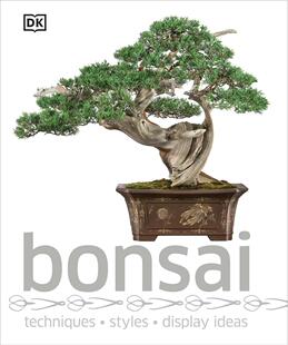 现货包邮 Bonsai 盆景 DK百科全书 盆景树种植插图步骤教程项目 完整过程介绍 英文原版 精装本