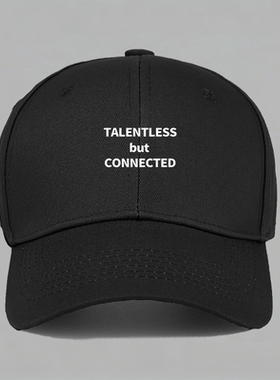 TALENTLESS BUT CONNECTED趣味英文小众纯棉棒球帽子水洗定制鸭舌