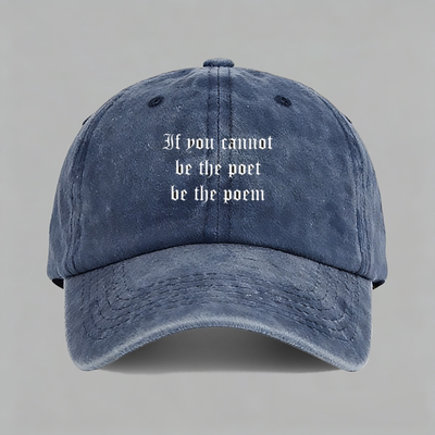 If you cannot be the poet be the poem趣味棒球帽子水洗鸭舌帽