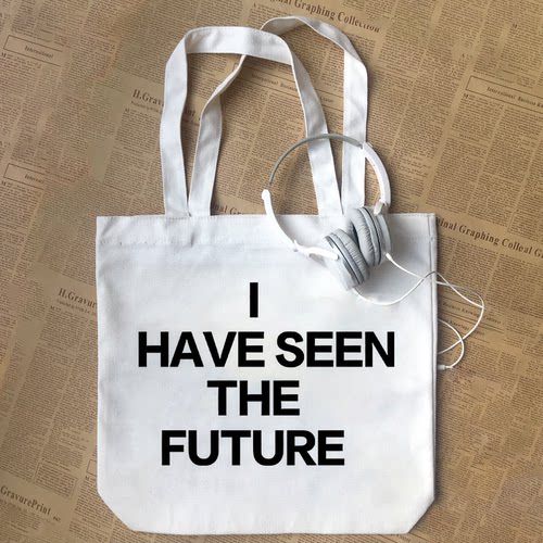 I HAVE SEEN THE FUTURE字母纯棉潮帆布包