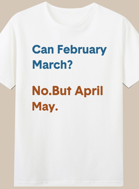 Can February March April May双关pun英语梗纯棉短袖T恤有趣衣服