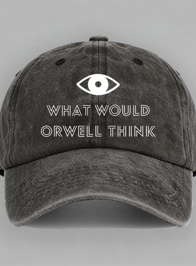 WHAT WOULD ORWELL THINK Elon Musk 马斯克奥威尔棒球帽鸭舌帽子