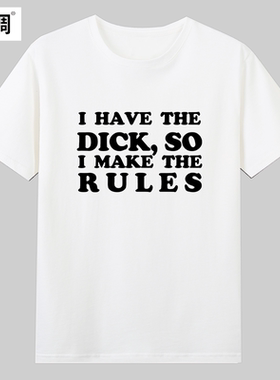 I HAVE THE DICK MAKE THE RULES Billie Eilish碧梨T恤cos衣服