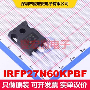 IRFP27N60KPBF TO-247AC MOSFET 场效应管 分立半导体