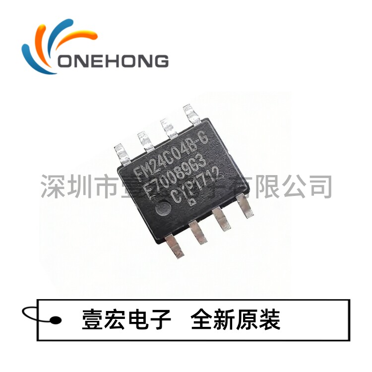 ONEHONG全新原装正品 FM24C04B-GTR 铁电存储器 封装SOIC-8