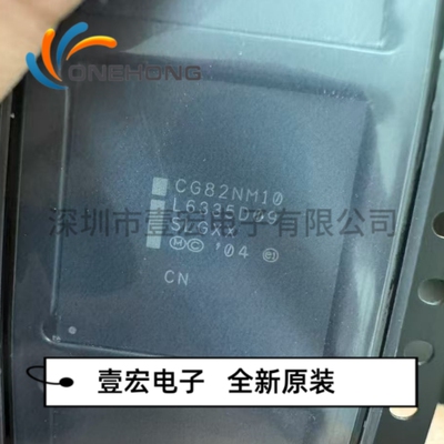 CG82NM10 SLGXX 价格当天为准 移动芯片组 全新原装 封装BGA