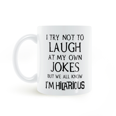 I Try Not to Laugh At My Own Jokes我尽量不笑自己的笑话马克杯