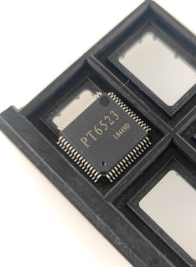 PT6523 芯片 LQFP64 全新原装进口 集成电路