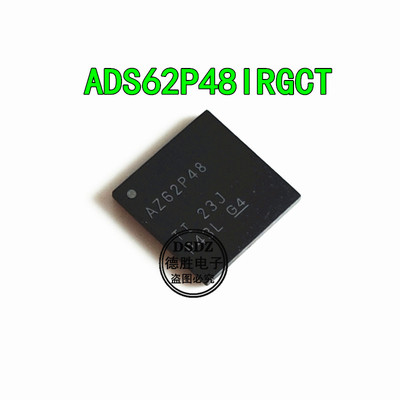 ADS62P48IRGCR ADS62P48IRGCT 丝印AZ62P48 贴片QFN64 全新