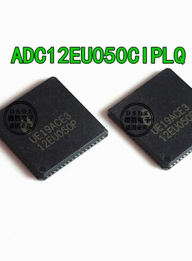 ADC12EU050CIPLQ ADC12EU050P 全新原装现货 12EU050P QFN
