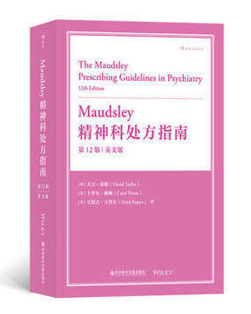 Maudsley精神科处方指南 第12版 英文版 医学神经病学精神病学 一本为精神疾病患者开具精神科处方药物的参考书 新华书店正版