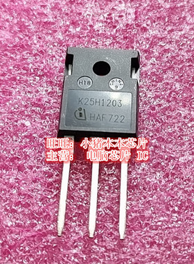 K25H1203 IKW25N120H3 TO247 GBU2510 TZA3031AHLBE MAX4889AET0
