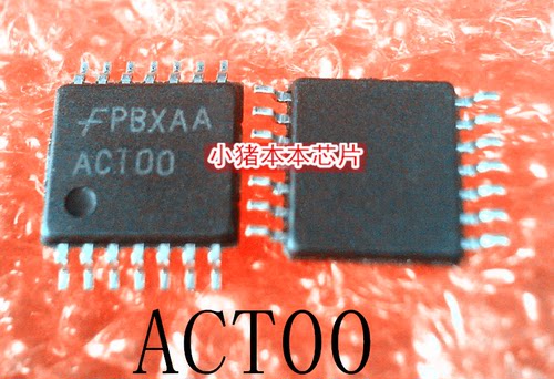 74ACT00MTC 74ACT00MTCX 丝印 ACT00 TSSOP-14新的一个起拍可直拍