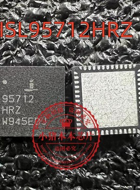小猪芯片ISL95712HRZ 95712 ISL95712HRZ-T 95712HRZ QFN52（6X6)